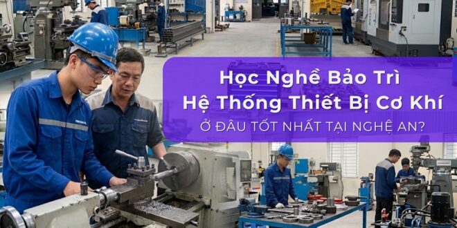 học nghề bảo trì hệ thống thiết bị cơ khí